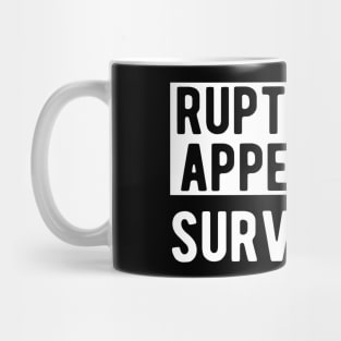 Ruptured Appendix Survivor Mug